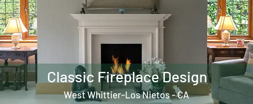  Classic Fireplace Design West Whittier-Los Nietos - CA