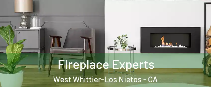  Fireplace Experts West Whittier-Los Nietos - CA