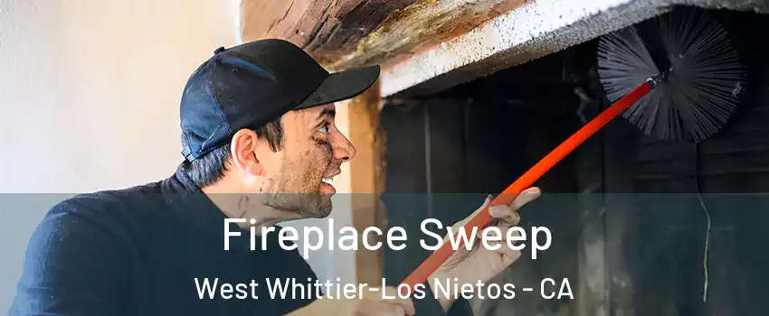  Fireplace Sweep West Whittier-Los Nietos - CA
