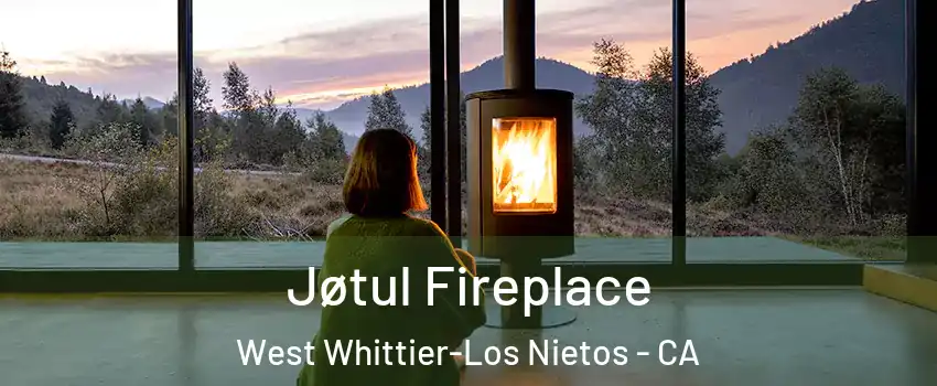  Jøtul Fireplace West Whittier-Los Nietos - CA