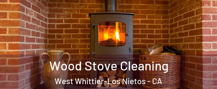 Wood Stove Cleaning West Whittier-Los Nietos - CA
